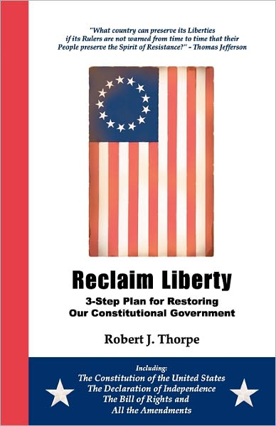 Reclaim Liberty: 3-step plan for restoring our constitutional Government