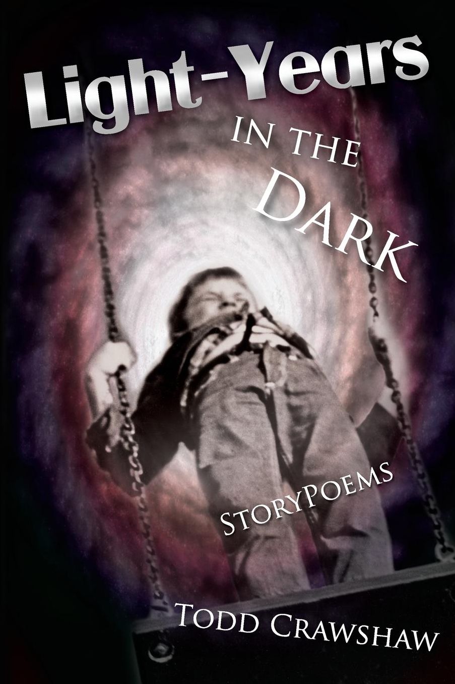 Light-Years in the Dark: StoryPoems