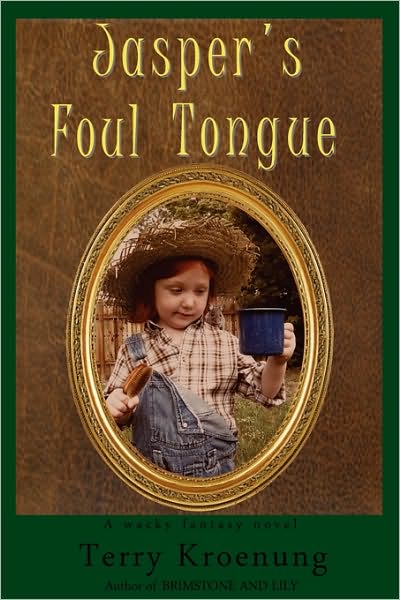Jasper's Foul Tongue: A Wacky Fantasy Novel