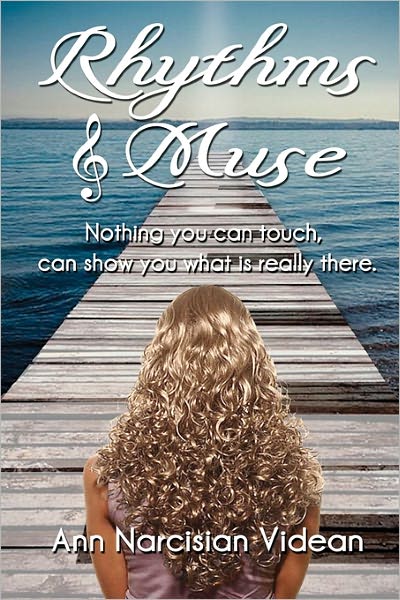 Rhythms and Muse: Nothing you can touch can show you what Is really There