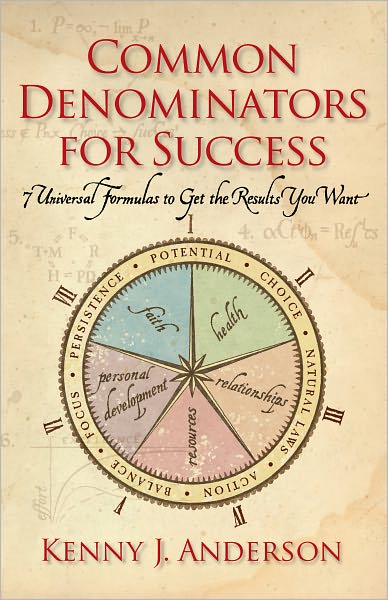 Common Denominators for Success: 7 Universal Formulas to Get the Results You Want