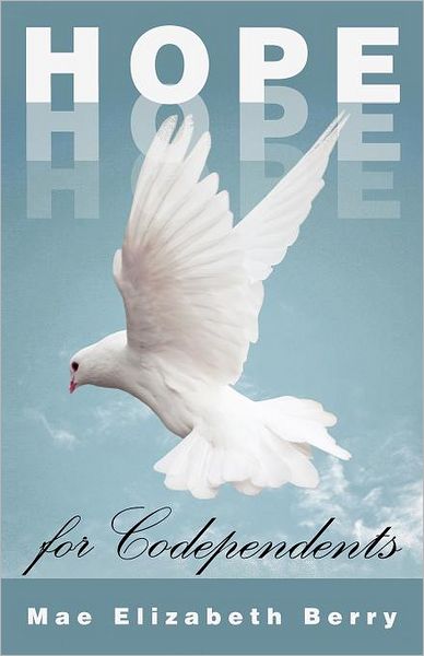 Hope For Codependents