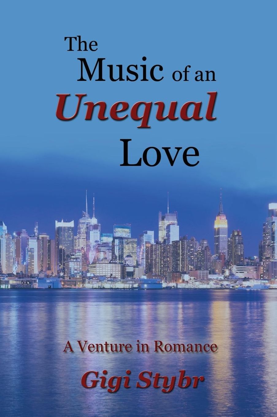 The Music of an Unequal Love: A Venture in Romance