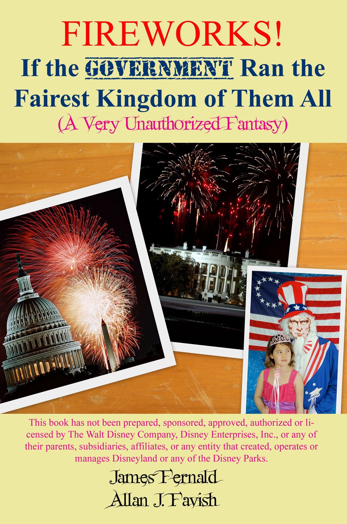 Fireworks! If the Government Ran the Fairest Kingdom of Them All (A Very Unauthorized Fantasy)