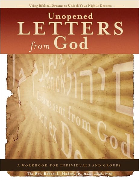 Unopened Letters from God: Using Biblical Dreams to Unlock Nightly Dreams