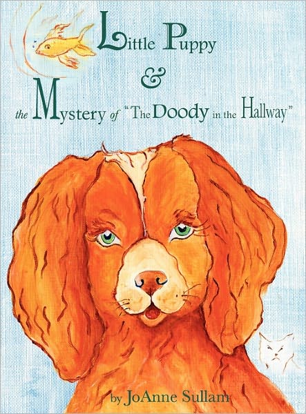 Little Puppy & The Mystery Of The Doody In The Hallway