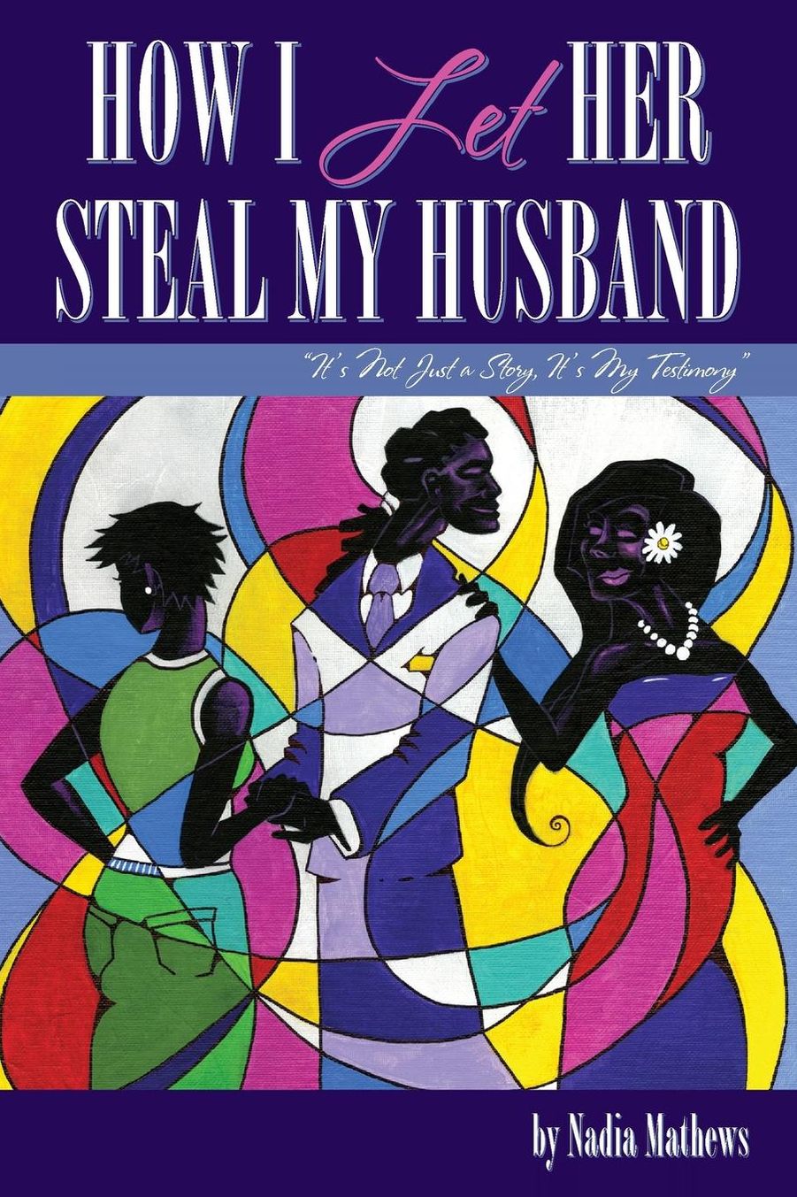 How I Let Her Steal My Husband