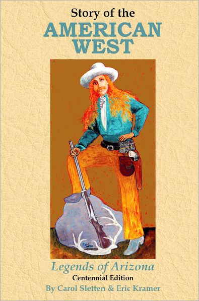 Story of the American West: Legends of Arizona