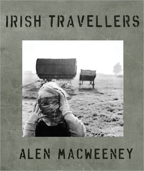 Alen MacWeeney: Irish Travellers: Tinkers No More