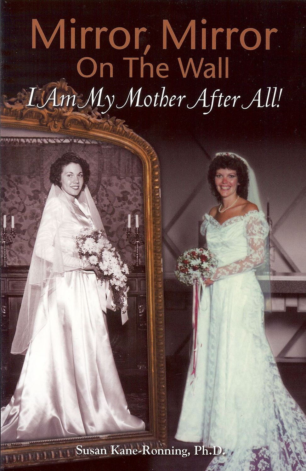 Mirror, Mirror on the Wall: I Am My Mother After All