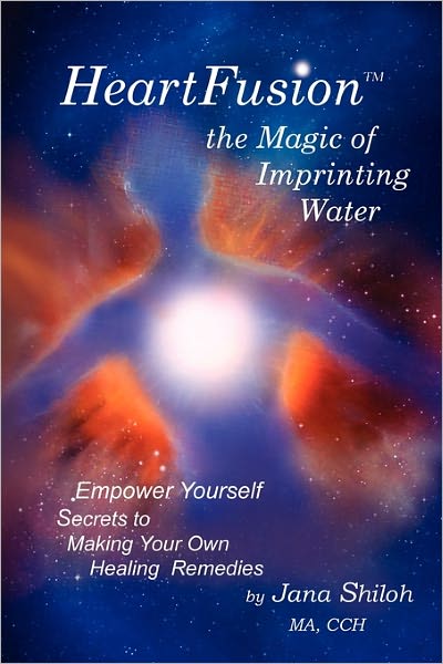 Heartfusion, The Magic Of Imprinting Water