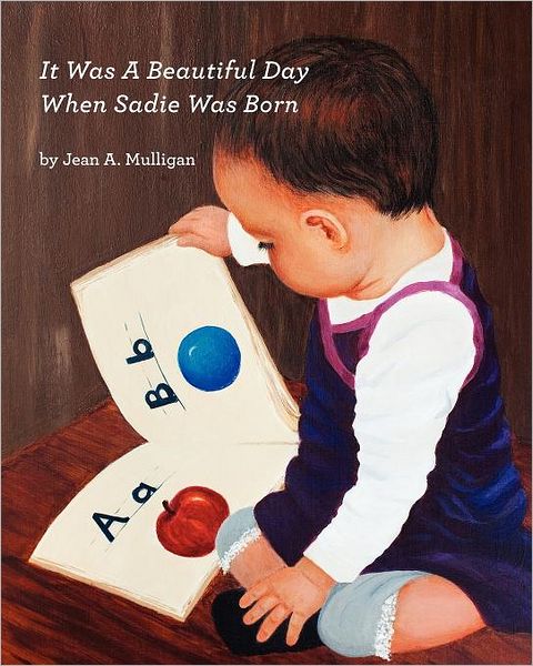 It Was A Beautiful Day When Sadie Was Born