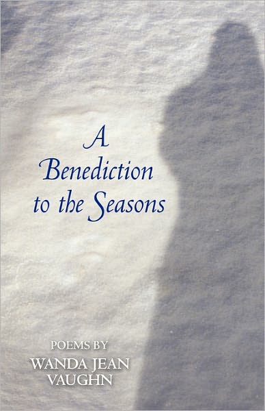 A Benediction To The Seasons