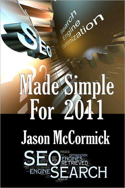 Seo Made Simple for 2011: Search Engine Optimization