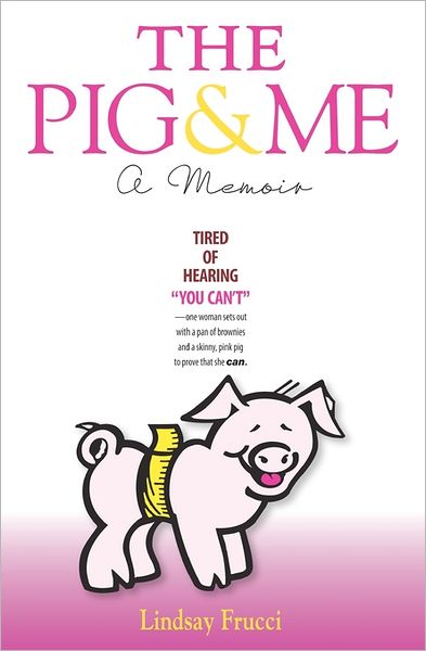 The Pig and Me: A Memoir