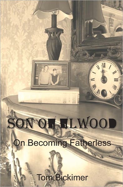 Son of Elwood: On Becoming Fatherless