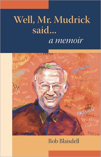 Well, Mr. Mudrick Said: A Memoir