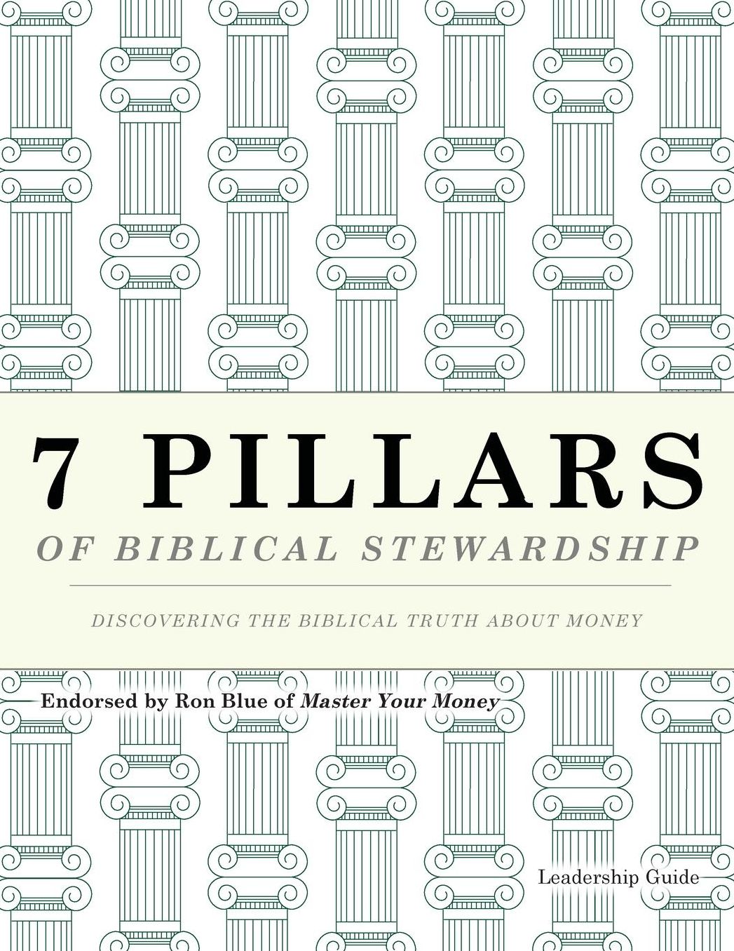 7 Pillars Of Biblical Stewardship - Leaders Guide