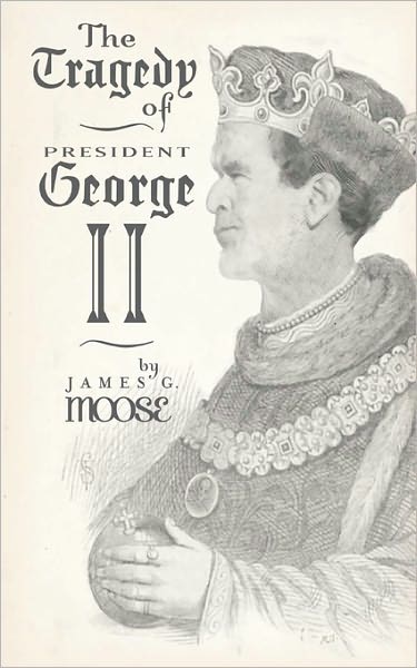The Tragedy of President George II