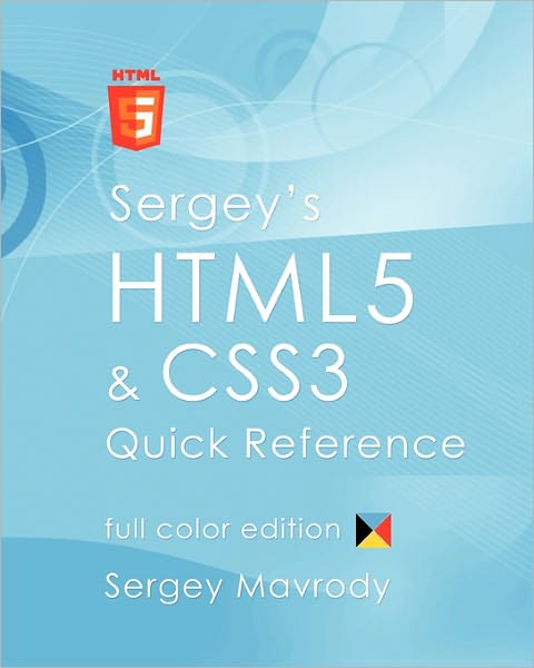 Sergey's Html5 & Css3 Quick Reference