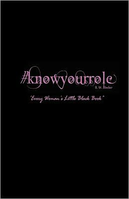 #Knowyourrole: Every Woman's Little Black Book