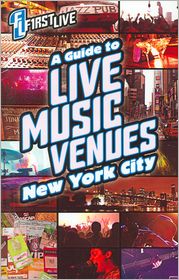 FirstLive: A Guide to Live Music Venues: New York City