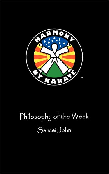 Harmony By Karate/Philosophy Of The Week