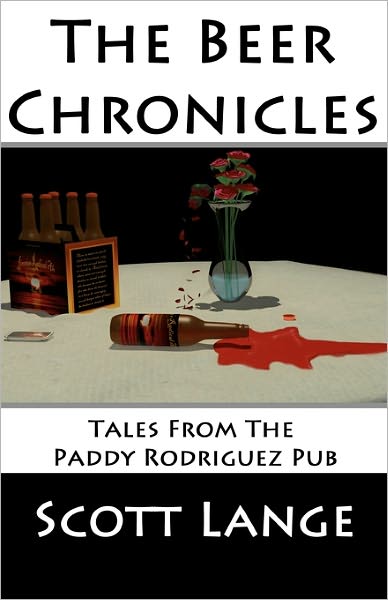 The Beer Chronicles: Tales from the Paddy Rodriguez Pub