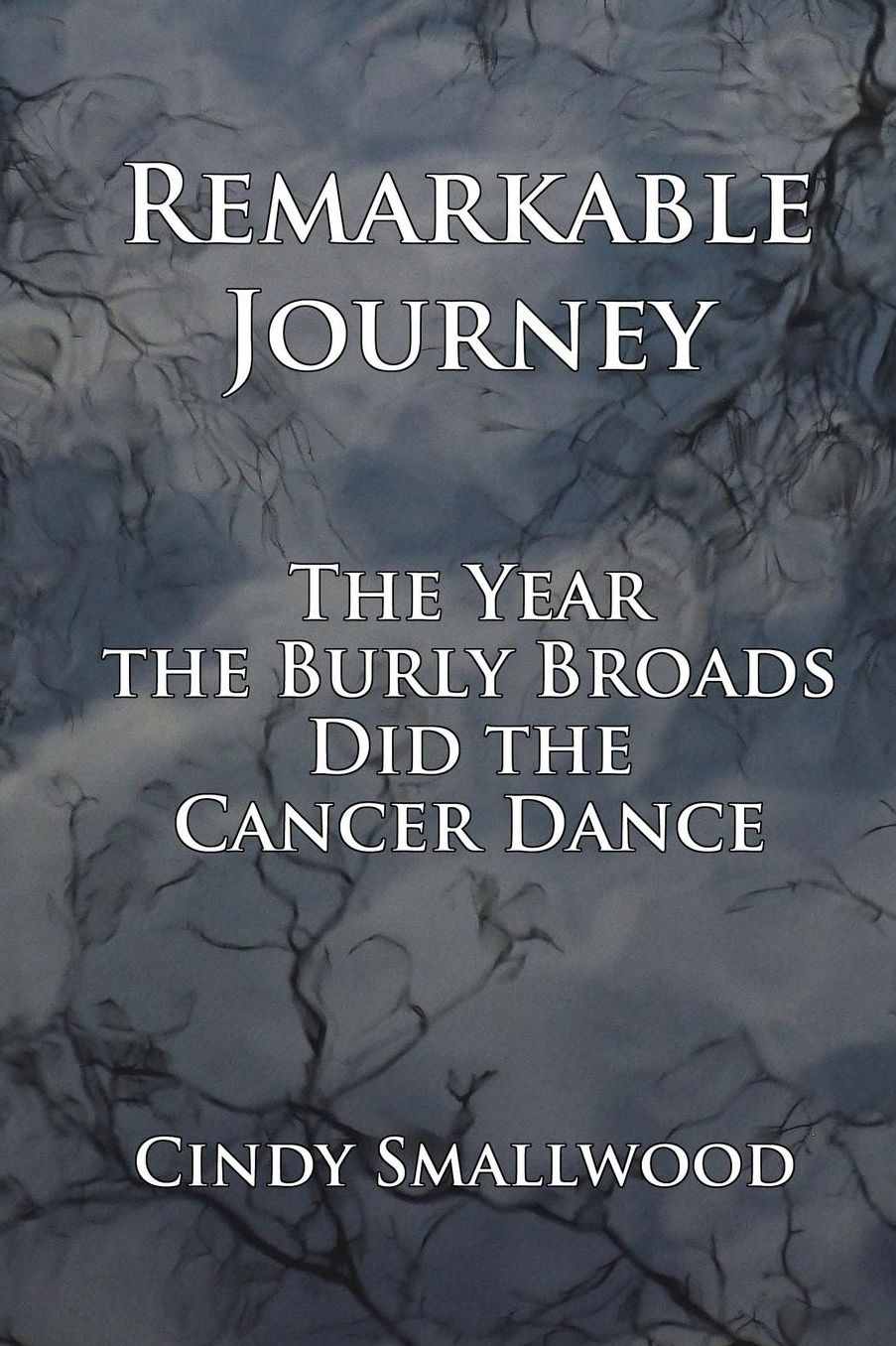 Remarkable Journey: the Year the Burly Broads Did the Cancer Dance