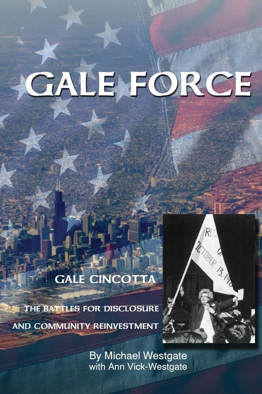 Gale Force--Gale Cincotta: The Battles for Disclosure and Community Reinvestment