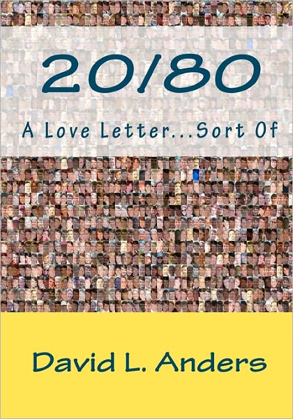 20/80 A Love Letter... Sort Of