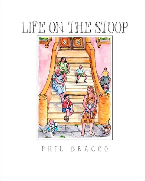Life on the Stoop: Whether You Have Ever Been to Brooklyn or Not or Lived in the 1940's or Not, This Is Sure to Be a Treasured Book of St