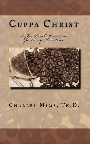 Cuppa Christ: Coffee Break Devotions for Busy Christians