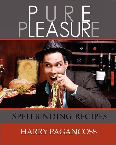 Pure Pleasure: Spellbinding Recipes