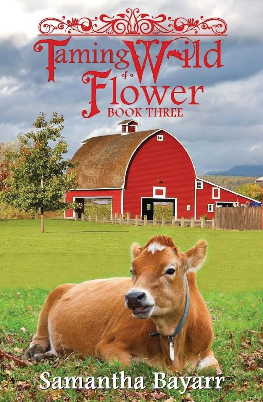 The Taming of a Wild Flower, Book Three