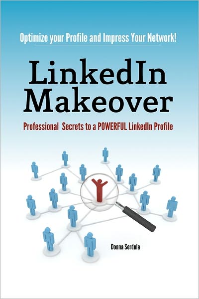 LinkedIn Makeover: Professional Secrets to a POWERFUL LinkedIn Profile