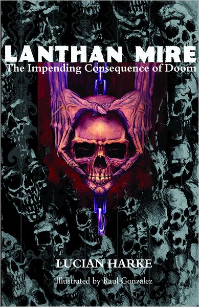 Lanthan Mire: The Impending Consequence of Doom