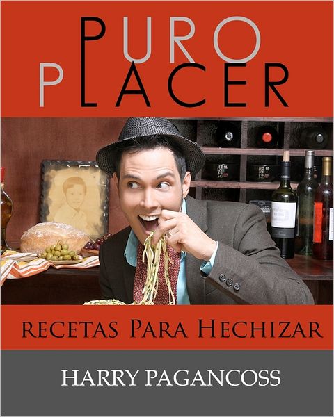 Puro Placer: Recetas para Hechizar