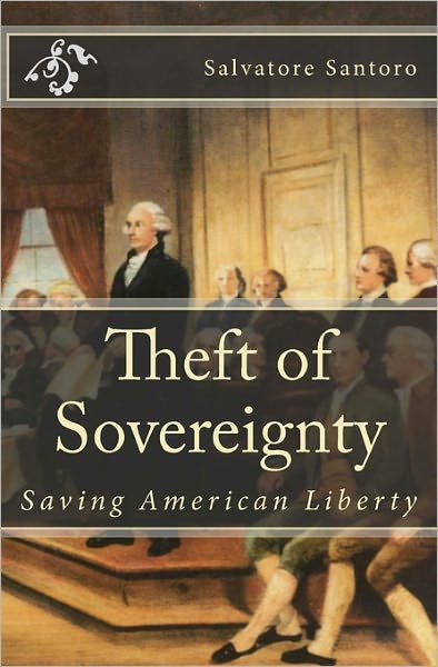 Theft of Sovereignty: Saving American Liberty
