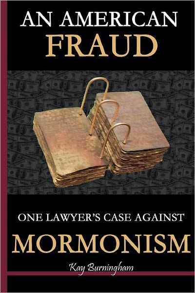An American Fraud: One Lawyer's Case Against Mormonism