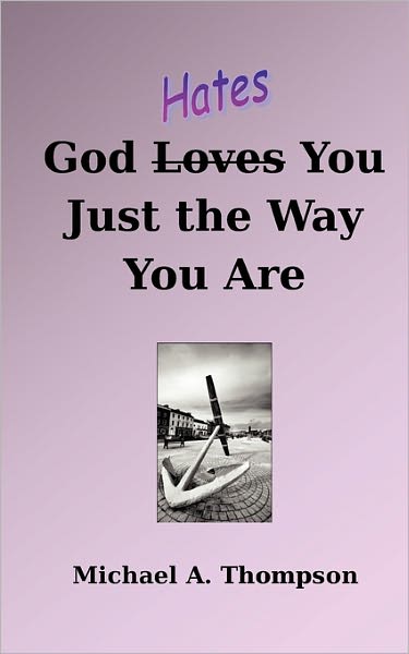 God Hates You Just the Way You Are