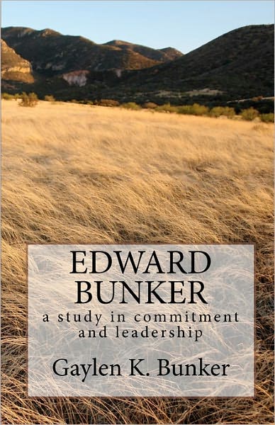 Edward Bunker: A study in committment and Leadership