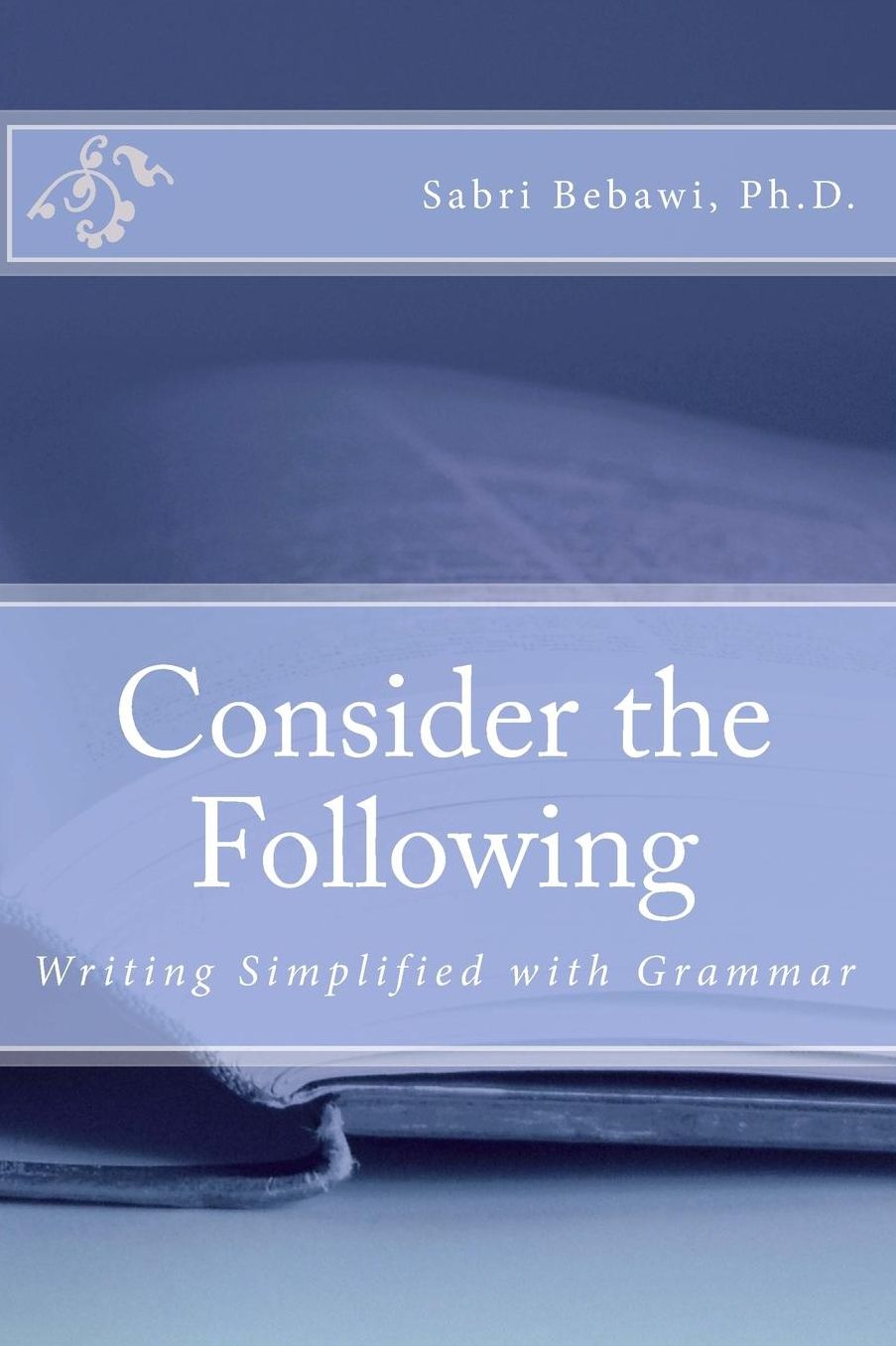 Consider the Following: Writing Simplified with Grammar