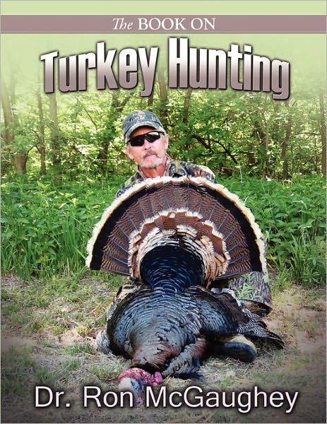 The Book On Turkey Hunting
