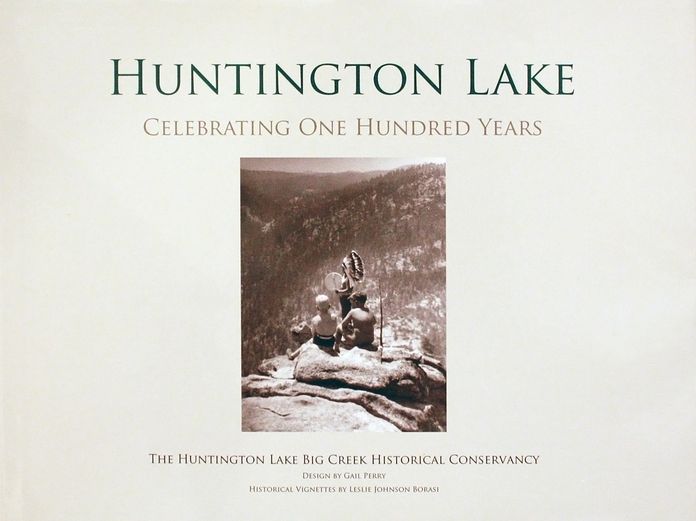 Huntington Lake: Celebrating One Hundred Years