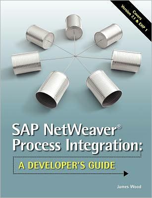 SAP Netweaver Process Integration: A Developer's Guide