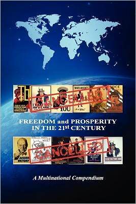 FREEDOM and PROSPERITY in the 21st CENTURY: A Multinational Compendium