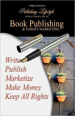 Book Publishing and Target Marketing: Third Edition