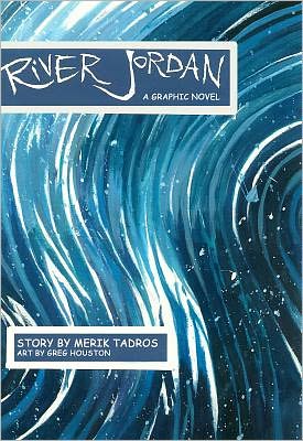 River Jordan: A Graphic Novel