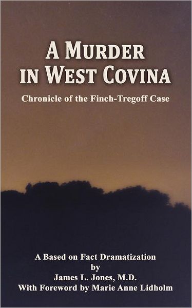 A Murder in West Covina: Chronicle of the Finch-Tregoff Case